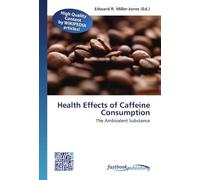 Health Effects of Caffeine Consumption: The Ambivalent Substance
