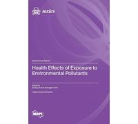 Health Effects of Exposure to Environmental Pollutants