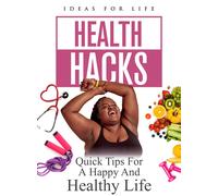 Health Hacks: Quick Tips For A Happy And Healthy Life (DVD) Hareen Gani
