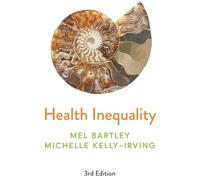 Health Inequality: An Introduction to Concepts, Theories and Methods