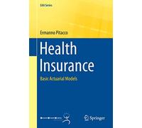 Health Insurance: Basic Actuarial Models