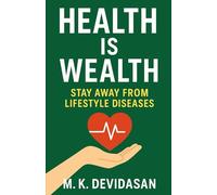 Health Is Wealth: Stay Away from Lifestyle Diseases