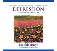 Health Journeys: A Meditation to Help You Relieve Depression