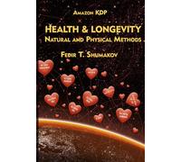 HEALTH & LONGEVITY: Natural and Physical Methods