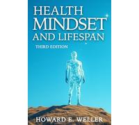Health Mindset and Lifespan: Transform Your Mindset. Reclaim Your Energy. Extend Your Life.