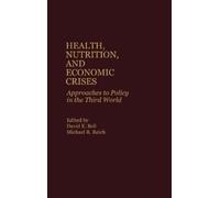 Health, Nutrition, and Economic Crises (Copertina rigida)