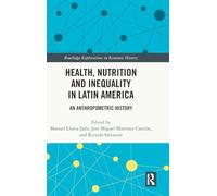 Health, Nutrition and Inequality in Latin America: An Anthropometric History