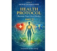Health Protocol Part 2: Become Your Own Healer