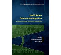 Health System Performance Comparison:: An Agenda For Policy, Information And Research