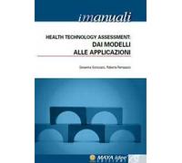 Health Technology Assessment. Dai modelli alle applicazioni. Vol. 4
