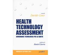 Health Technology Assessment. Governance tecnologica per la sanità