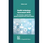 Health technology Assessment (HTA). Uno strumento a supporto delle decisio...
