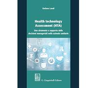 Libri Stefano Landi - Health Technology Assessment (HTA). Uno Strumento A Suppor