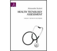 Health technology assessment. Logiche e metodi di valutazione