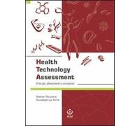 Health technology assessment. Principi, dimensioni e strumenti. Ediz. italiana