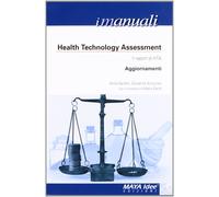 Health tecnology assessment. Il report di HTA. Aggiornamenti - [Maya Idee]