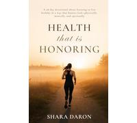 Health That Is Honoring