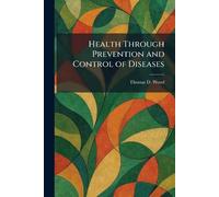 Health Through Prevention and Control of Diseases