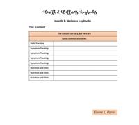 Health & Wellness Logbooks: tools used to track various aspects of a person's health.