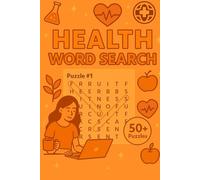Health Word Search Puzzle Book: Inspiring wellness through fun and mindful challenges