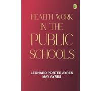 Health Work in the Public Schools