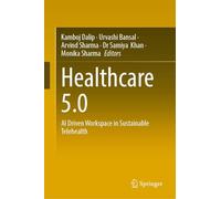 Healthcare 5.0: AI Driven Workspace in Sustainable Telehealth