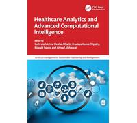 Healthcare Analytics and Advanced Computational Intelligence