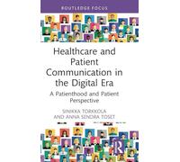 Healthcare and Patient Communication in the Digital Era: A Patienthood and Patient Perspective
