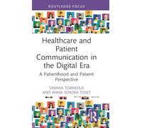 Healthcare and Patient Communication in the Digital Era: A Patienthood and Patient Perspective