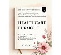Healthcare Burnout: Restoring Emotional Energy in Caregivers
