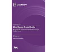 Healthcare Goes Digital: Mobile Health and Electronic Health Technology in the 21st Century