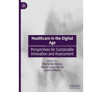 Healthcare in the Digital Age: Perspectives for Sustainable Innovation and Assessment