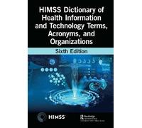Healthcare Informat HIMSS Dictionary of Health Information and Techn (Tascabile)
