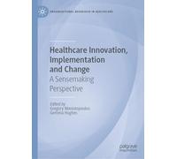 Healthcare Innovation, Implementation and Change: A Sensemaking Perspective