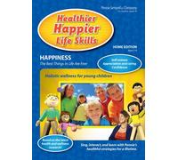 Healthier Happier Life Skills: HAPPINESS