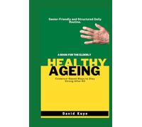 Healthy Ageing: Evidence-Based Ways to Stay Strong After 60