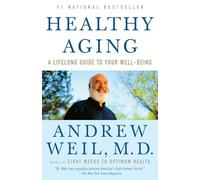 Andrew Weil, M.D. – Healthy Aging – Tascabile