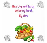 Healthy and tasty: Coloring Book