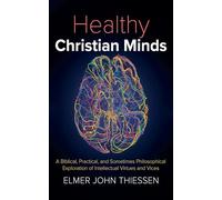 Elmer John Thiessen Healthy Christian Minds (Tascabile)