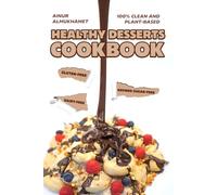 HEALTHY DESSERTS COOKBOOK