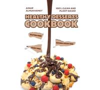 HEALTHY DESSERTS COOKBOOK