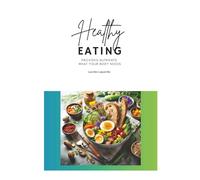 Healthy Eating: Provides Nutrients What Your Body Needs