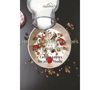 Healthy Eating Recipes for a great feeling: + Calorie tables for Some Foods, Seasonal Calendar of Vegetables and Fruits, Tips For Kitchen | 6X9 inches, 115 pages