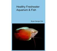 Healthy Freshwater Aquarium & Fish