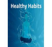 HEALTHY HABITS