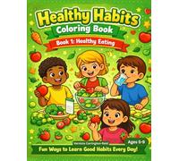 Healthy Habits Coloring Book 1: Healthy Eating