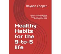 Healthy Habits for the 9-to-5 life