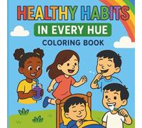 Healthy Habits in Every Hue: Coloring Book