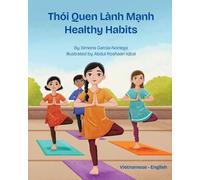 Healthy Habits (Vietnamese-English): Thói Quen Lành M¿nh