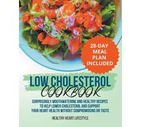 Healthy Heart L Low Cholesterol Cookbook Surprisingly Mouthwatering (Tascabile)